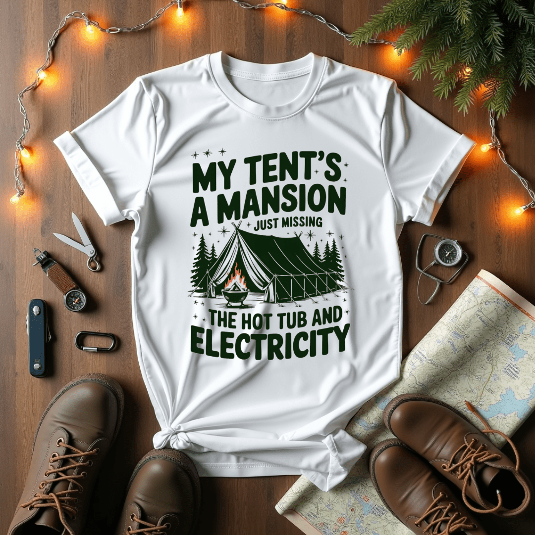My Tent's A Mansion T-Shirt
