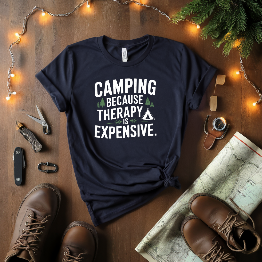 Camping Because Therapy Is Expensive T-Shirt
