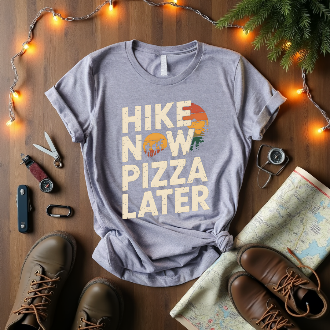 Hike Now Pizza Later T-Shirt