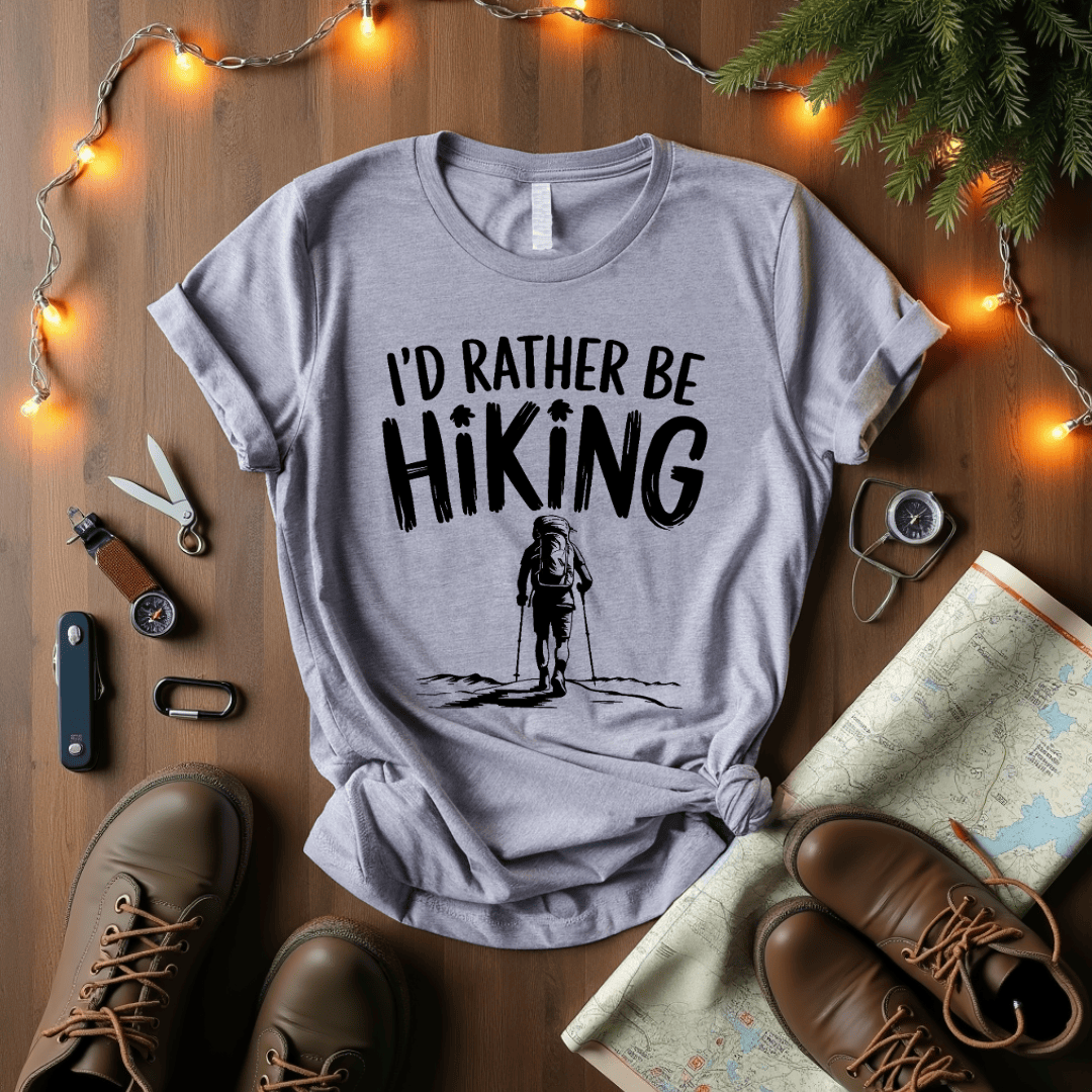 I'd Rather Be Hiking T-Shirt