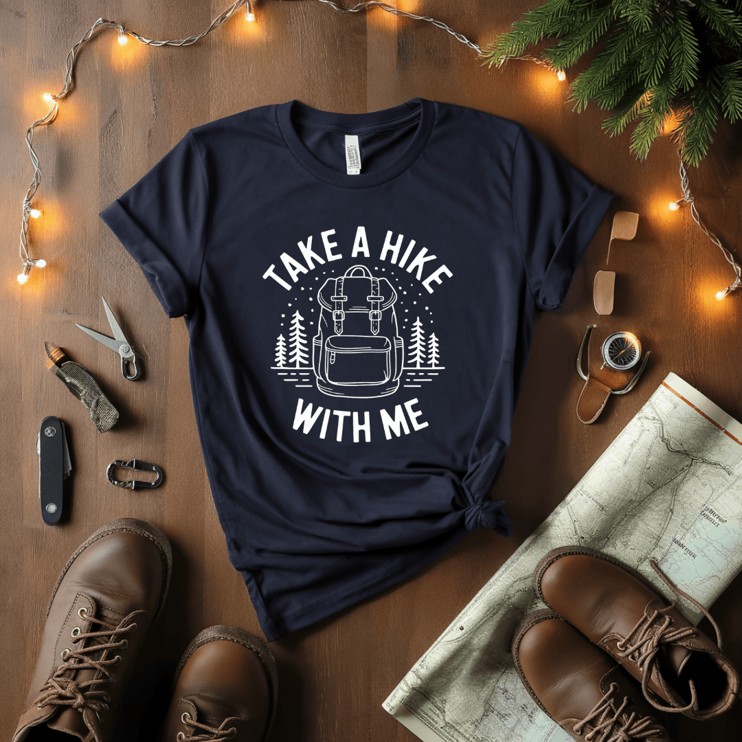 Take A Hike With Me T-Shirt