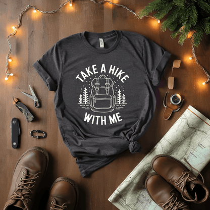 Take A Hike With Me T-Shirt