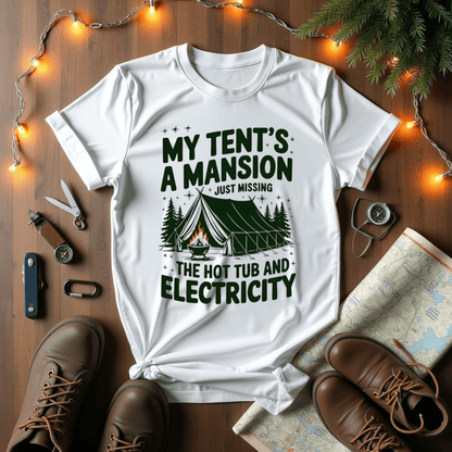 My Tent's A Mansion T-Shirt