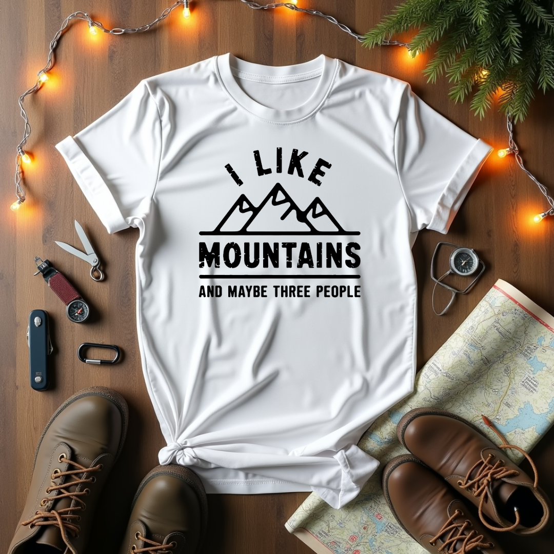 I Like Mountains And Maybe Three People T-Shirt