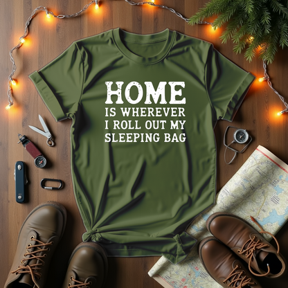 Sleeping Bag Is Home T-Shirt