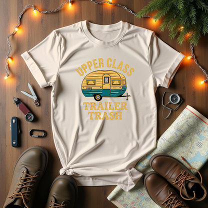 Upper Class Trailer Trash T-Shirt