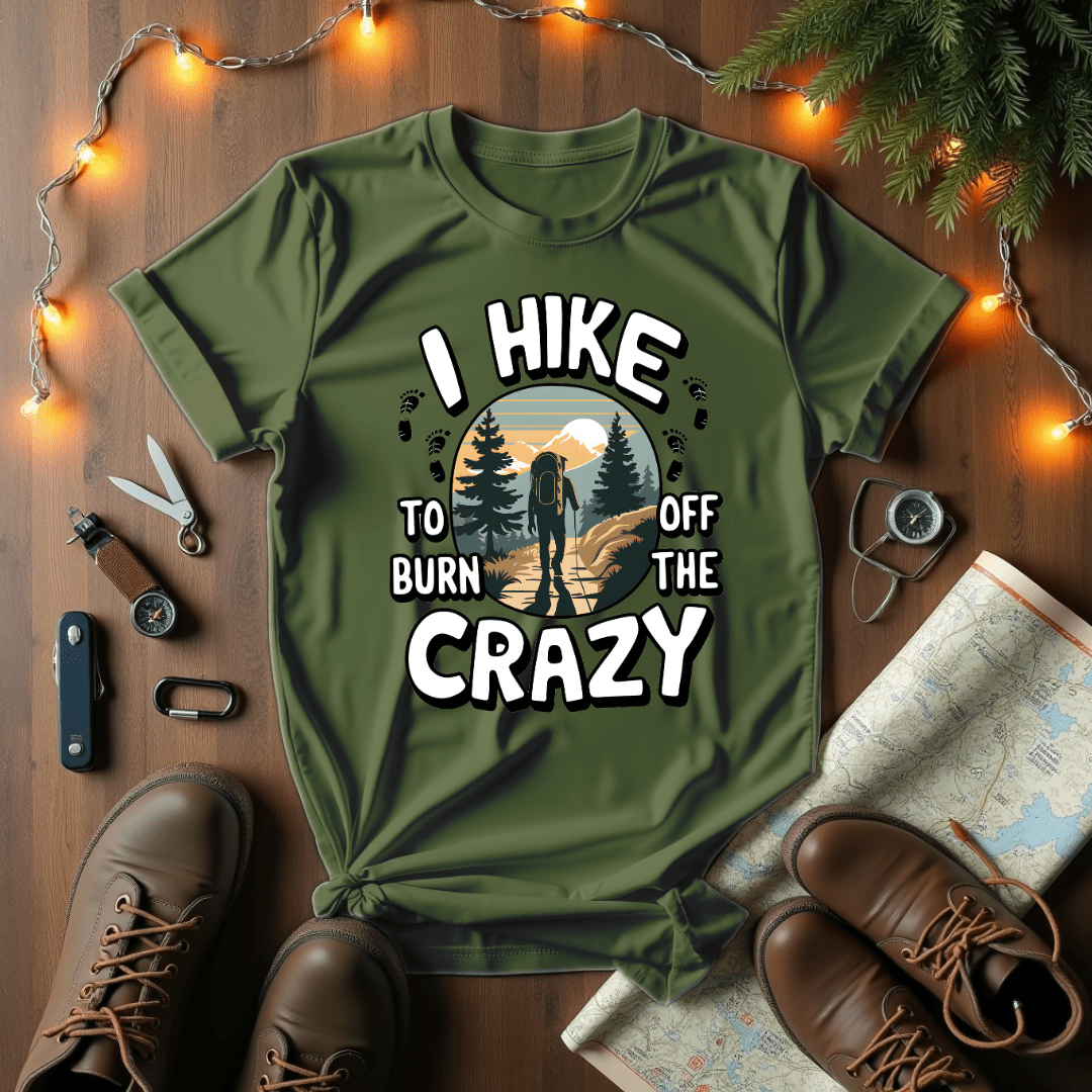 Burn Off The Crazy T-Shirt