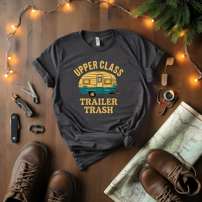 Upper Class Trailer Trash T-Shirt