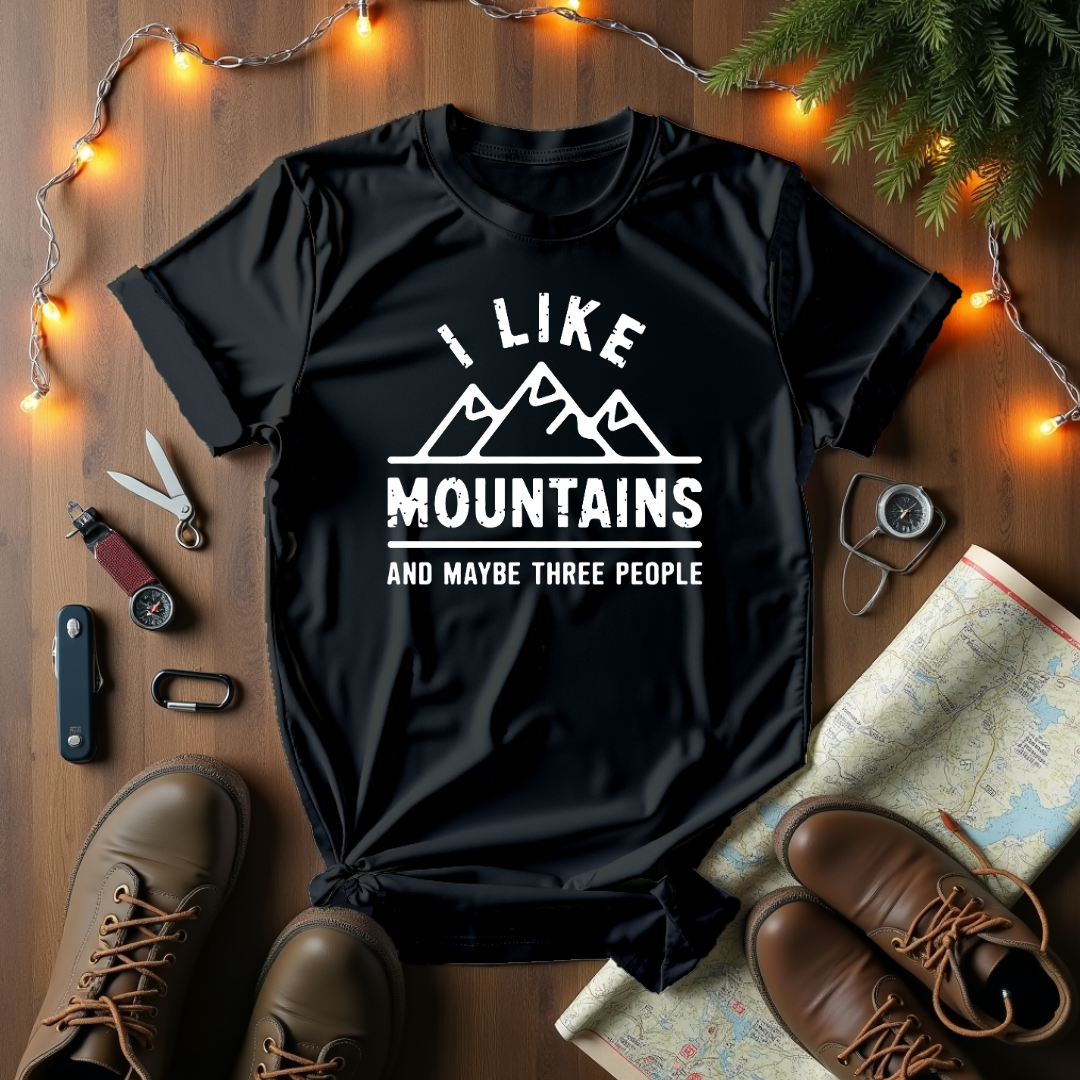 I Like Mountains And Maybe Three People T-Shirt