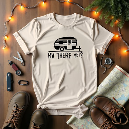 RV There Yet T-Shirt