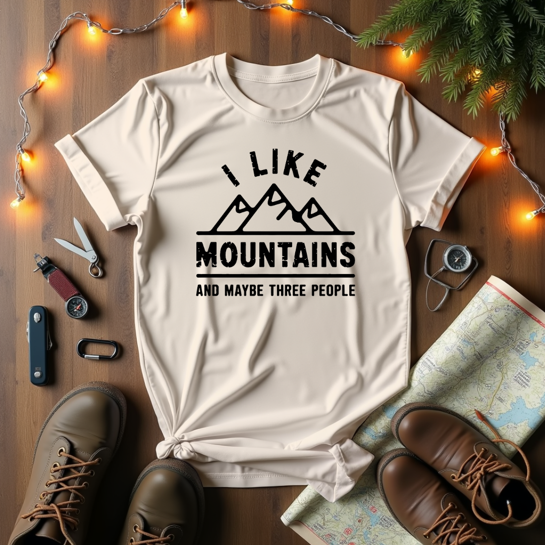 I Like Mountains And Maybe Three People T-Shirt