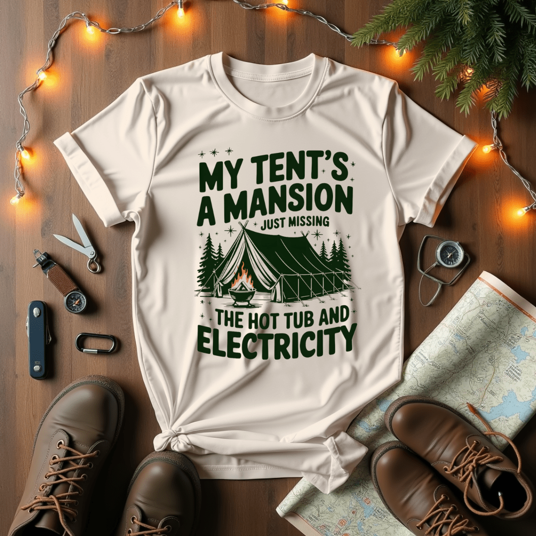 My Tent's A Mansion T-Shirt