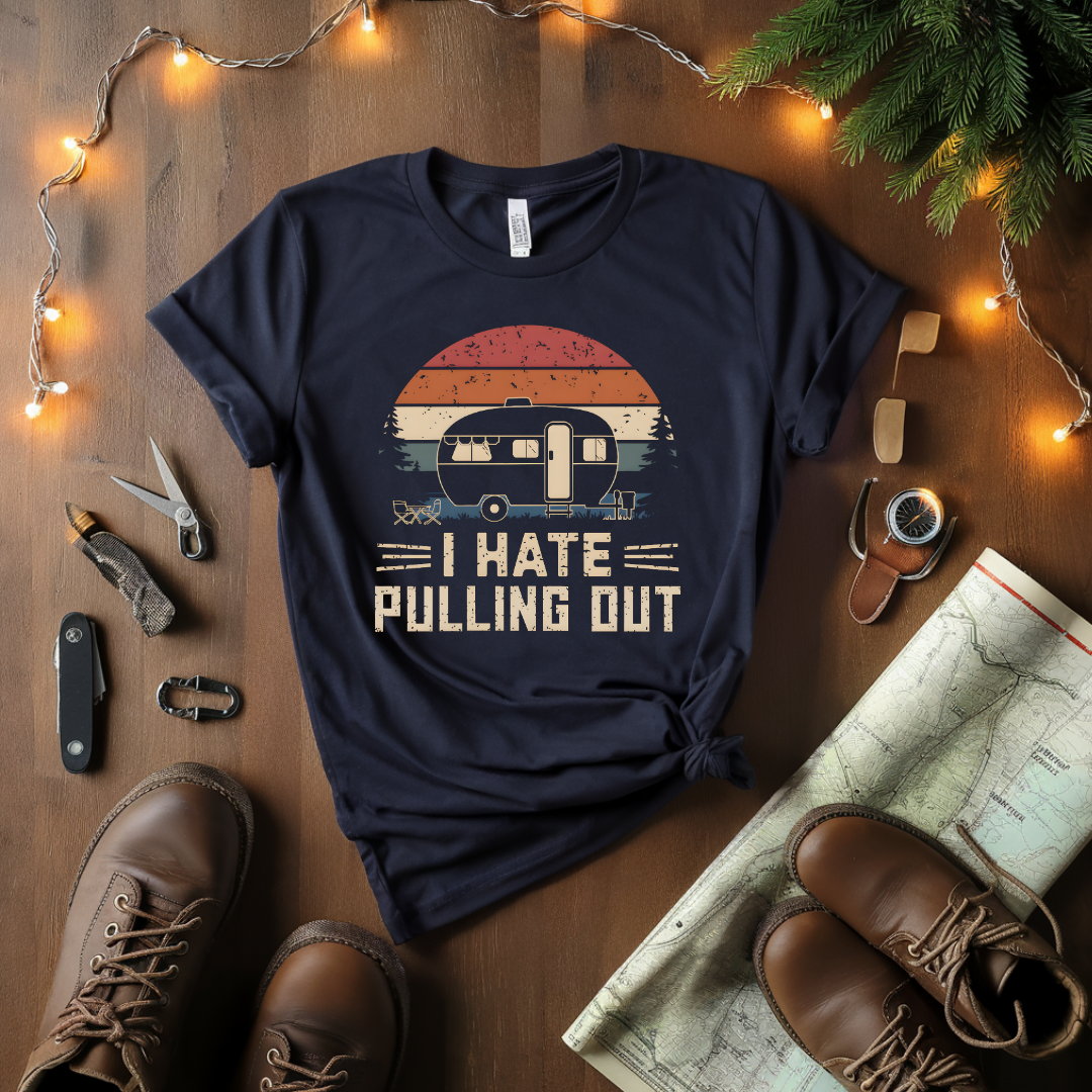I Hate Pulling Out T-Shirt