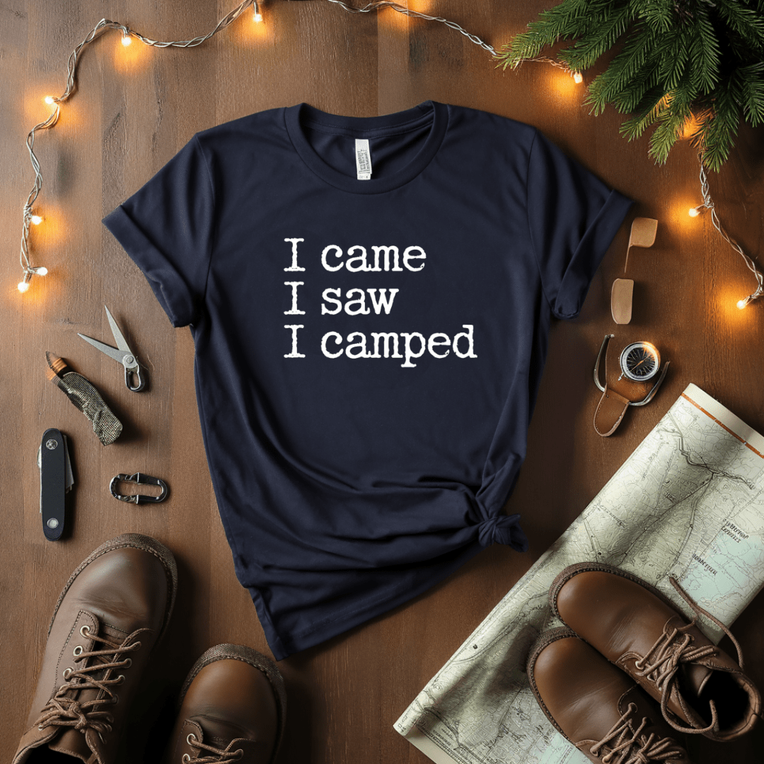 Came Saw Camped T-Shirt