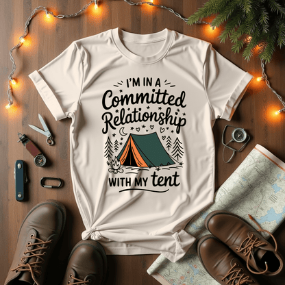 Committed Relationship With My Tent T-Shirt
