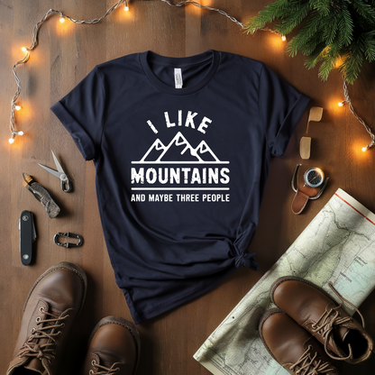 I Like Mountains And Maybe Three People T-Shirt
