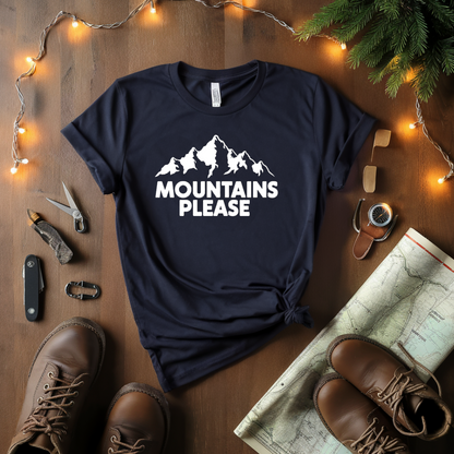 Mountains  Please T-Shirt