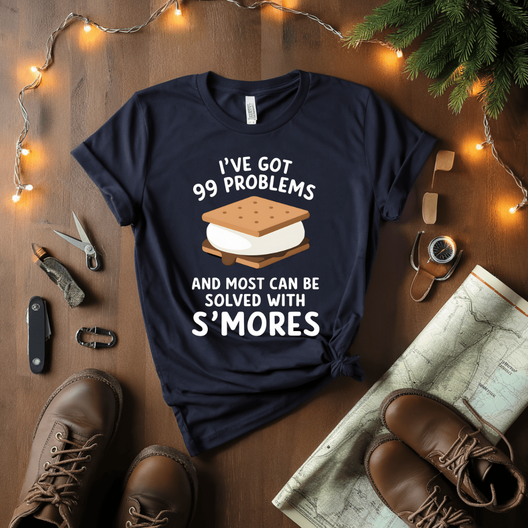 99 Problems And S'mores T-Shirt