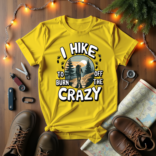 Burn Off The Crazy T-Shirt