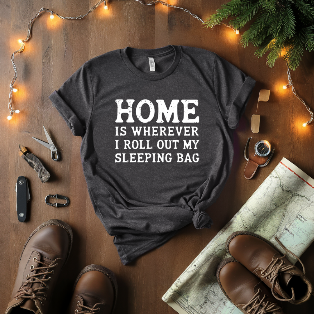 Sleeping Bag Is Home T-Shirt