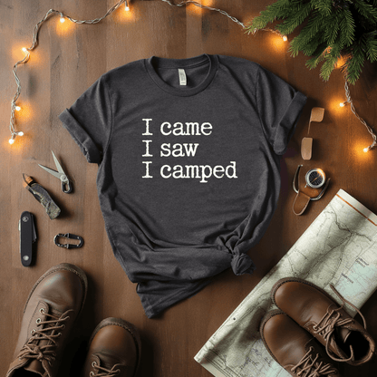 Came Saw Camped T-Shirt