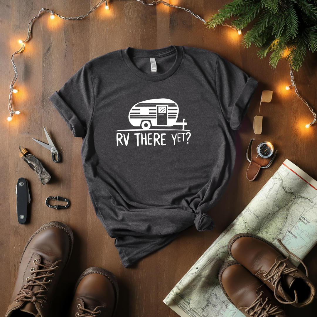 RV There Yet T-Shirt