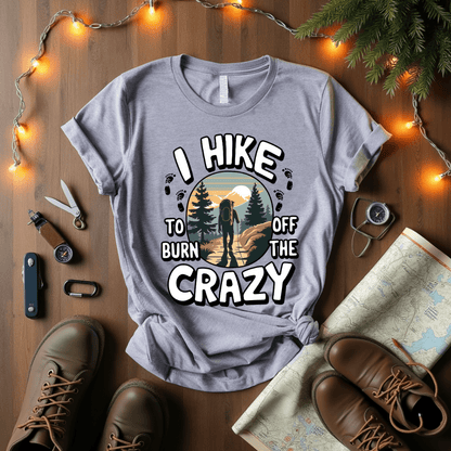 Burn Off The Crazy T-Shirt