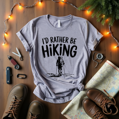I'd Rather Be Hiking T-Shirt