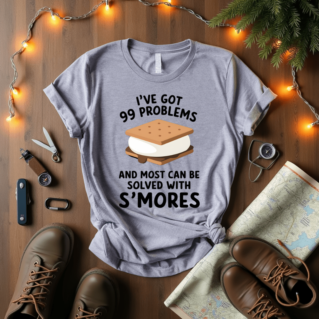 99 Problems And S'mores T-Shirt