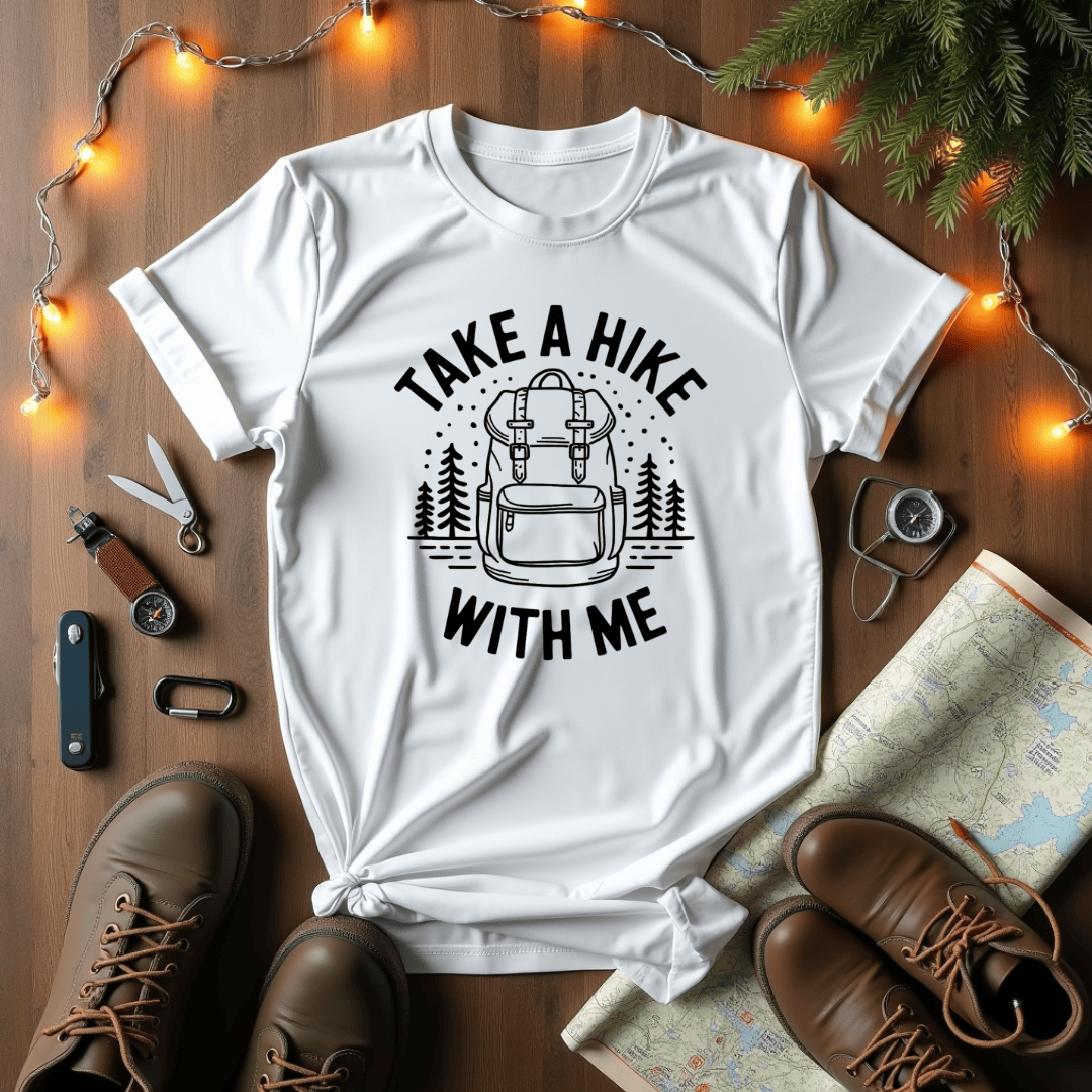 Take A Hike With Me T-Shirt
